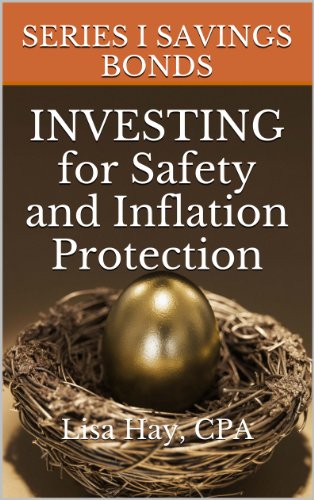 Series I Savings Bonds: Investing for Safety and Inflation Protection