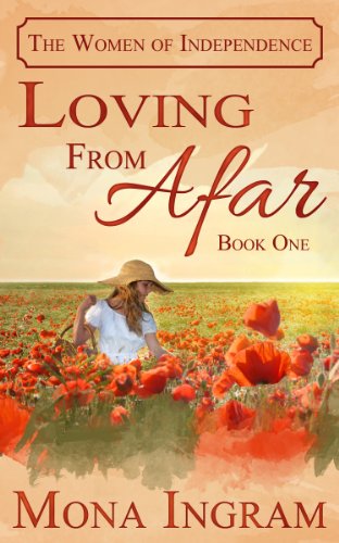 Loving From Afar (The Women of Independence Book 1)
