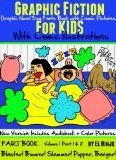 Graphic Fiction For Kids with Comic Illustrations: Graphic Novel Dog Farts Book With Comic Pictures (FART BOOK: Blaster! Boomer! Slammer! Popper, Banger! ... Farts Book & Buttom Burping Fart Disasters)