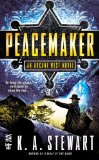 Peacemaker: An Arcane West Novel (InterMix) (Arcane West Novel, An)