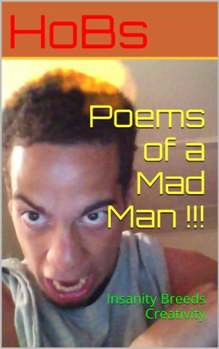 Poems of a Mad Man !!! (Online Removed Book 3)