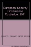 European 'Security' Governance. Routledge. 2011.