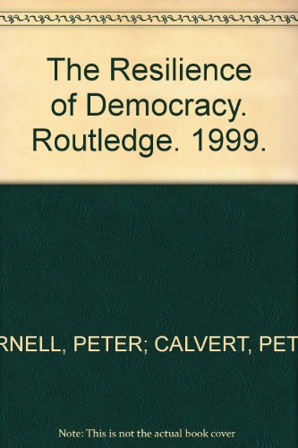 The Resilience of Democracy. Routledge. 1999.