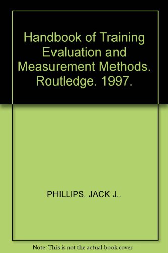 Handbook of Training Evaluation and Measurement Methods. Routledge. 1997.