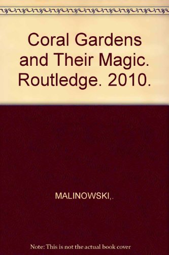 Coral Gardens and Their Magic - Volume 8. Routledge. 2010.