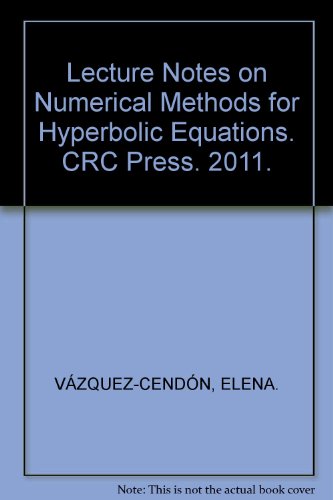 Lecture Notes on Numerical Methods for Hyperbolic Equations. CRC Press. 2011.