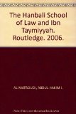 The Hanbali School of Law and Ibn Taymiyyah. Routledge. 2006.