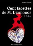 Les 100 Facettes de Mr. Diamonds - Volume 9 : Ardent (French Edition)