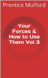 Your Forces & How to Use Them Vol 3