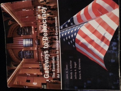 Gateways to Democracy: The Essentials, an Introduction to American Government