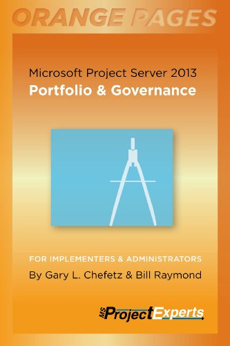 Microsoft Project Server 2013: Portfolio & Governance (Orange Pages)