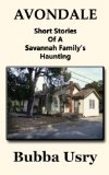 Avondale. Short stories of a Savannah family's haunting