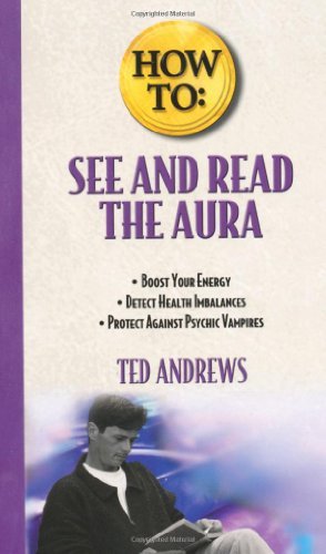 How To See and Read The Aura (How To Series)