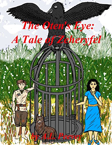 The Oten's Eye: Â A Tale of Zeheryfel (Tales of Zeheryfel)