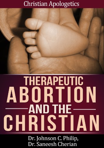 Therapeutic Abortion and the Christian (Christian Apologetics)