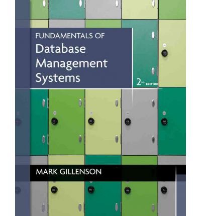 By Mark L. Gillenson Fundamentals of Database Management Systems (2nd Edition)