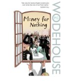 By P.G. Wodehouse Money For Nothing
