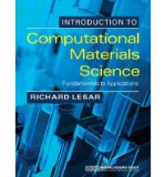 [ INTRODUCTION TO COMPUTATIONAL MATERIALS SCIENCE: FUNDAMENTALS TO APPLICATIONS ] By Lesar, Richard ( Author) 2013 [ Hardcover ]