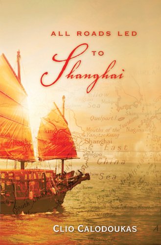All Roads Led to Shanghai