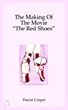 The Making Of The Movie "The Red Shoes"