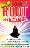 The Root Chakra: Beginners & Advanced. Healing the Money, Fear, Weight and Survival Center. *FREE Audio Meditation!* Heal Yourself with Meditation,Yoga,Energy ... and More (The Healing Energy Series Book 1)