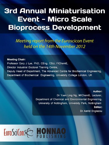 3rd Annual Miniaturisation Event - Micro Scale Bioprocess Development (Euroscicon Meeting Reports)
