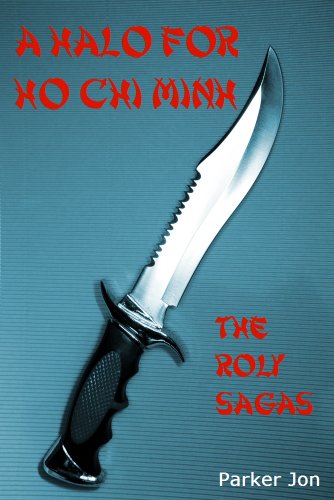 A Halo For Ho Chi Minh (The Roly Saga's Book 5)