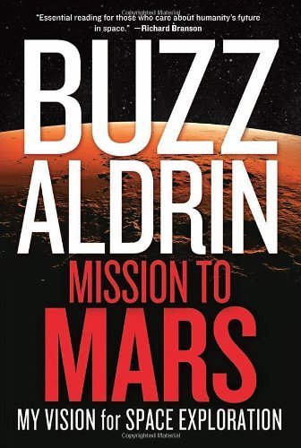 Mission to Mars - My Vision for Space Exploration (Signed)