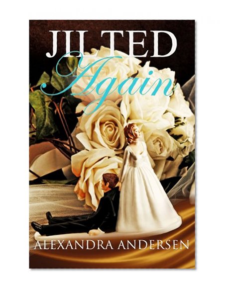 Jilted Again