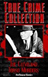 The Cleveland Torso Murders (True Crime Collection Book 2)
