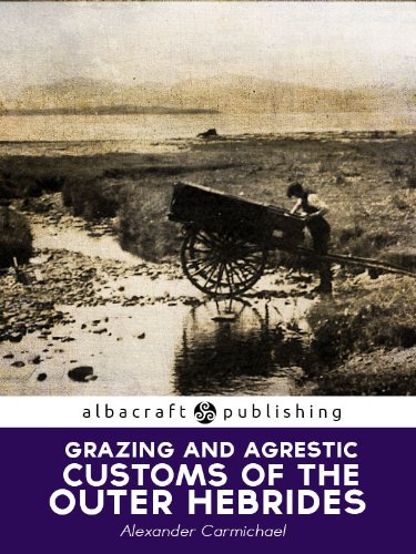 Grazing and Agrestic Customs of the Outer Hebrides