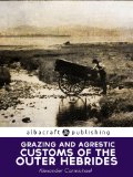 Grazing and Agrestic Customs of the Outer Hebrides