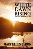 White Dawn Rising (A Story of Extraordinary Love Book 3)