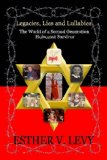 Legacies, Lies and Lullabies: The World of a Second Generation Holocaust Survivor