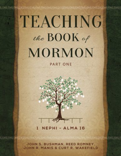 Teaching the Book of Mormon, Part 1 (1 Nephi-Alma 16)