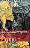 Motives, emotion and memory - exploring how doctors think (Collected posts from Illusions of Autonomy blog Book 1)