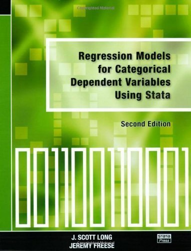 Regression Models for Categorical Dependent Variables Using Stata, Second Edition by J. Scott Long (Nov 15 2005)