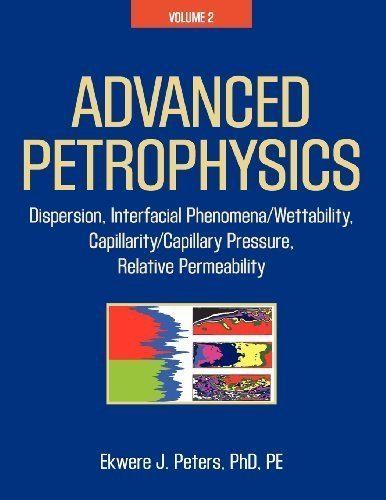 Advanced Petrophysics by Ekwere J. Peters Phd Pe (May 15 2012)