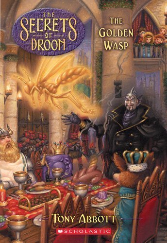Secrets of Droon #8: The Golden Wasp by Tony Abbott (Jun 1 2000)