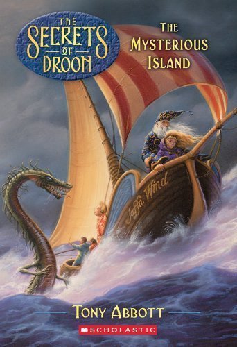 Secrets of Droon #3: The Mysterious Island by Tony Abbott (Aug 1 1999)