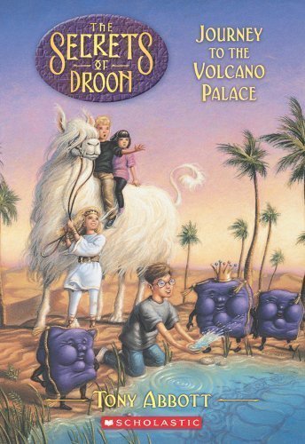 Secrets of Droon #2: The Journey to the Volcano Palace by Tony Abbott (Jun 1 1999)
