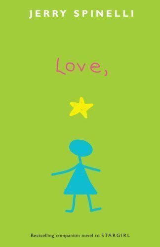 Love, Stargirl by Jerry Spinelli (April 28 2009)