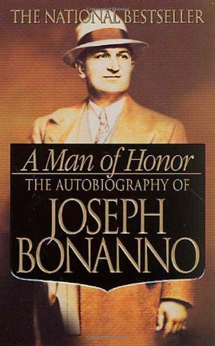 A Man of Honor: The Autobiography of Joseph Bonanno by Joseph Bonanno (Jan 20 2003)
