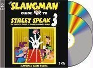 The Slangman Guide to Street Speak 3: The Complete Course in American Slang & Idioms by David Burke (Sep 1 2002)