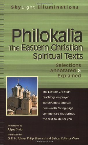 Philokalia - The Eastern Christian Spiritual Texts: Selections Annotated & Explained by Allyne Smith (Aug 1 2006)