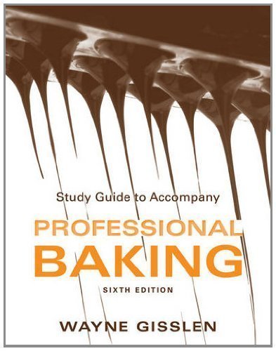 Professional Baking, Study Guide by Wayne Gisslen (Jan 10 2012)