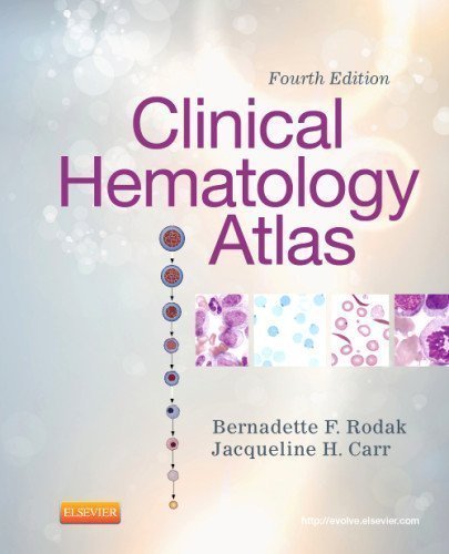 Clinical Hematology Atlas, 4e by Bernadette F. Rodak (April 3 2012)