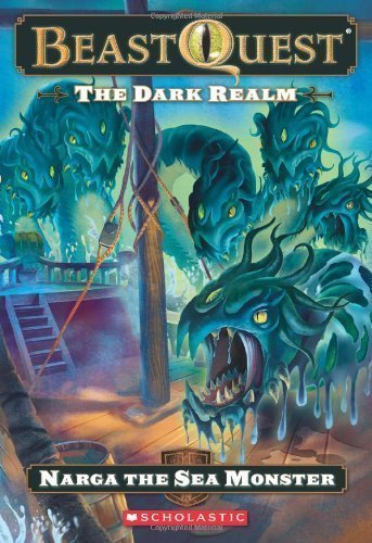 Beast Quest #15: The Dark Realm: Narga the Sea Monster by Adam Blade (April 1 2010)
