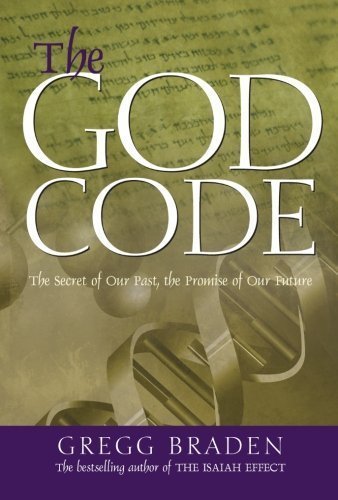 The God Code by Gregg Braden (Jan 7 2004)