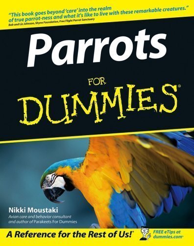 Parrots For Dummies by Nikki Moustaki (May 27 2005)